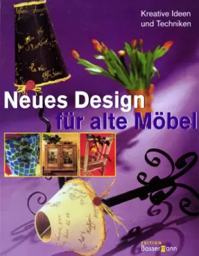 Couverture du produit · Neues Design für alte Möbel. Kreative Ideen und Techniken