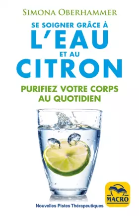 Couverture du produit · Se Soigner Grace a l'Eau et au Citron N.E.: Purifiez votre corps au quotidien