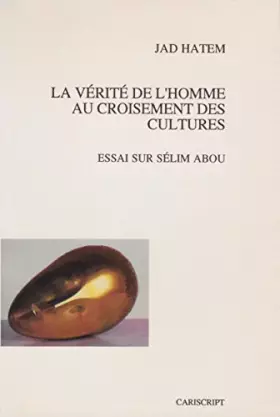 Couverture du produit · La vérité de l'homme au croisement des cultures