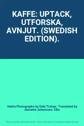 Couverture du produit · KAFFE: UPTACK, UTFORSKA, AVNJUT. (SWEDISH EDITION).