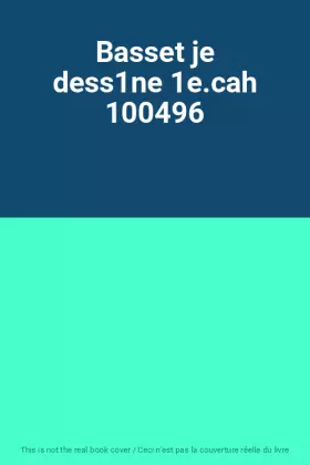 Couverture du produit · Basset je dess1ne 1e.cah 100496