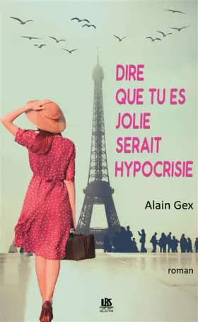 Couverture du produit · Dire que tu es jolie serait hypocrisie