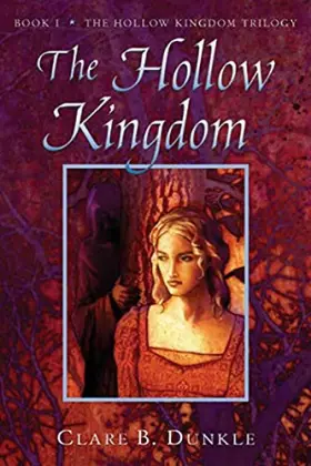 Couverture du produit · The Hollow Kingdom: Book I -- The Hollow Kingdom Trilogy (Hollow Kingdom Trilogy, 1)