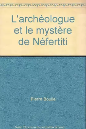 Couverture du produit · L'archéologue et le mystère de Néfertiti