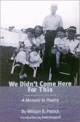Couverture du produit · We Didn't Come Here for This: A Memoir in Poetry (American Poets Continuum)