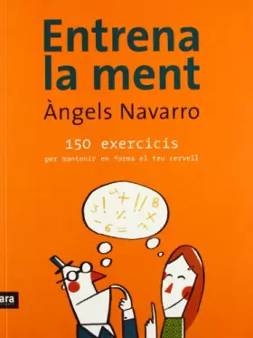 Couverture du produit · Entrena La Ment. 150 Exercicis Per Mantenir En Forma El Teu Cervell (CATALAN)