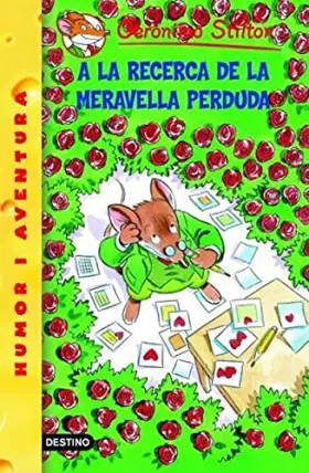 Couverture du produit · 2- A la recerca de la meravella perduda (GERONIMO STILTON. ELS GROCS)
