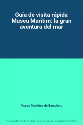 Couverture du produit · Guía de visita rápida Museu Marítim: la gran aventura del mar