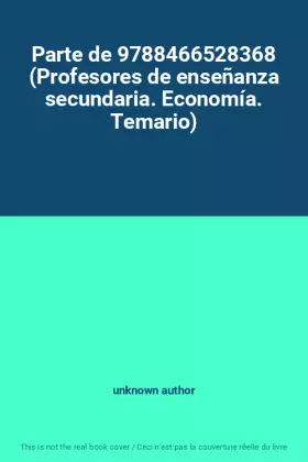 Couverture du produit · Parte de 9788466528368 (Profesores de enseñanza secundaria. Economía. Temario)