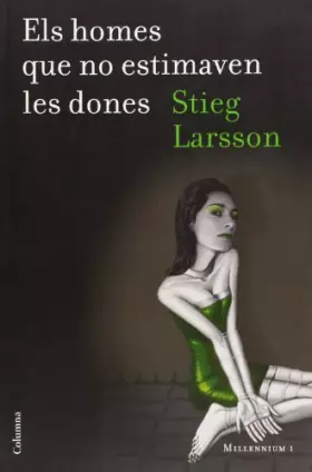 Couverture du produit · Els homes que no estimaven les dones (Sèrie Millennium 1)