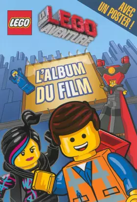 Couverture du produit · La grande aventure LEGO - L'album du film