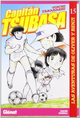 Couverture du produit · Capitán Tsubasa 15: Las aventuras de Oliver y Benji (Shonen Manga)