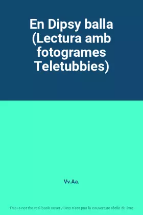 Couverture du produit · En Dipsy balla (Lectura amb fotogrames Teletubbies)