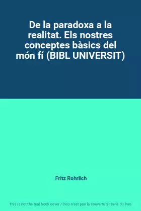 Couverture du produit · De la paradoxa a la realitat. Els nostres conceptes bàsics del món fí (BIBL UNIVERSIT)