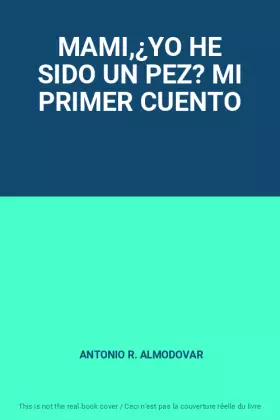 Couverture du produit · MAMI,¿YO HE SIDO UN PEZ? MI PRIMER CUENTO