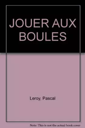 Couverture du produit · JOUER AUX BOULES