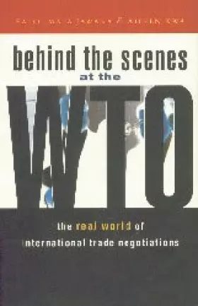 Couverture du produit · Behind the Scenes at the WTO: The Real World of International Trade Negotiations
