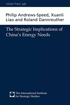 Couverture du produit · The Strategic Implications of China's Energy Needs (Adelphi series)