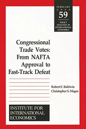 Couverture du produit · Congressional Trade Votes: From NAFTA Approval to Fast-Track Defeat (Policy Analyses in International Economics)