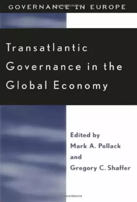 Couverture du produit · Transatlantic Governance in the Global Economy (Governance in Europe Series)