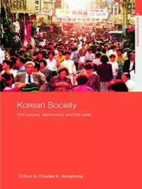 Couverture du produit · Korean Society: Civil Society, Democracy and the State (Asia's Transformations)