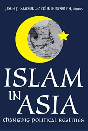 Couverture du produit · Islam in Asia: Changing Political Realities