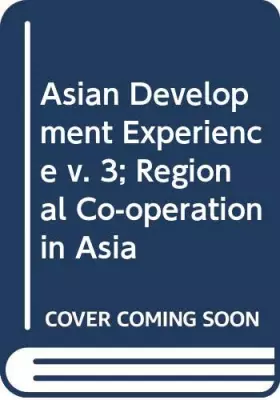 Couverture du produit · Asian Development Experience: Regional Co-operation in Asia v. 3