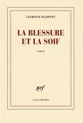 Couverture du produit · La blessure et la soif