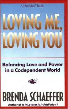 Couverture du produit · Loving Me, Loving You: Balancing Love and Power in a Codependent World