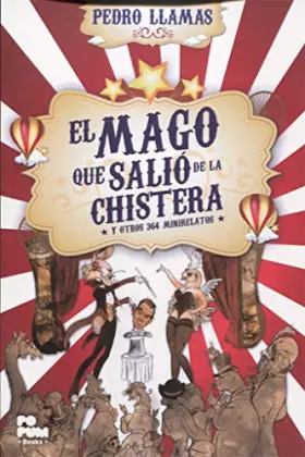 Couverture du produit · Mago que salió de la Chistera y otros 364 minirelatos