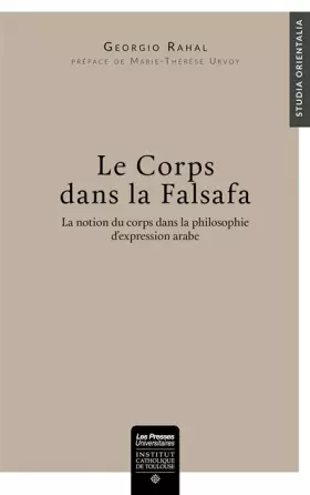 Couverture du produit · Le Corps dans la Falsafa: La notion du corps dans la philosophie d'expression arabe