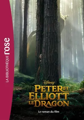Couverture du produit · Peter et Elliott le dragon - Le roman du film
