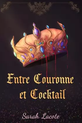 Couverture du produit · Entre Couronne et Cocktails (French Edition)