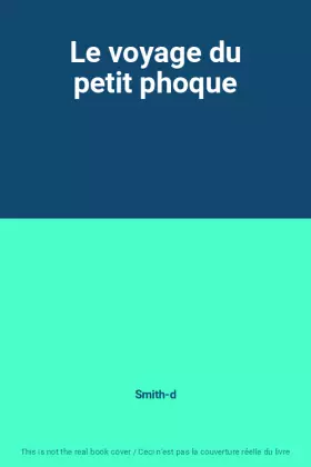 Couverture du produit · Le voyage du petit phoque