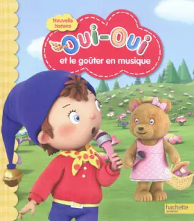 Couverture du produit · Oui-Oui et le goûter en musique