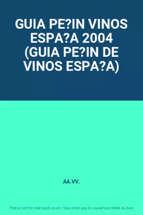 Couverture du produit · GUIA PE?IN VINOS ESPA?A 2004 (GUIA PE?IN DE VINOS ESPA?A)
