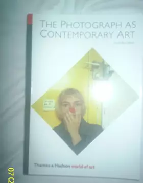 Couverture du produit · The Photograph as Contemporary Art (World of Art)