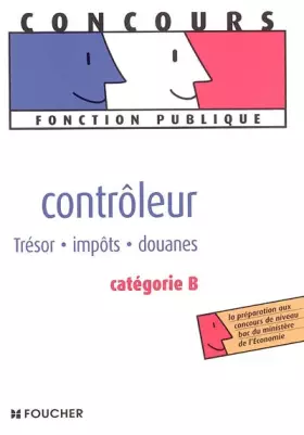 Couverture du produit · Contrôleur Trésor, impôts, douanes: Catégorie B