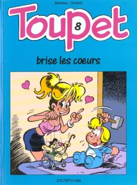 Couverture du produit · Toupet - tome 8 - TOUPET BRISE LES COEURS