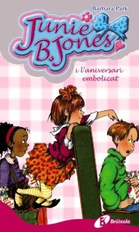 Couverture du produit · Junie B. Jones i l'aniversari embolicat