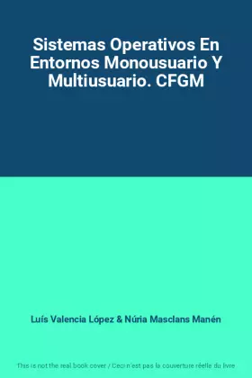Couverture du produit · Sistemas Operativos En Entornos Monousuario Y Multiusuario. CFGM