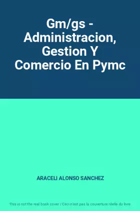 Couverture du produit · Gm/gs - Administracion, Gestion Y Comercio En Pymc