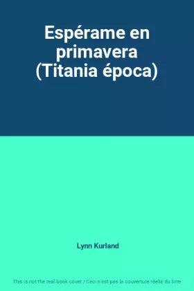 Couverture du produit · Espérame en primavera (Titania época)