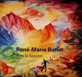 Couverture du produit · René Burlet : vers la lumière