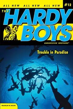 Couverture du produit · Trouble in Paradise (Hardy Boys: All New Undercover Brothers 12)