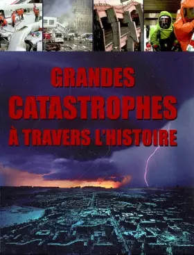 Couverture du produit · Grandes Catastrophes à travers l'histoire