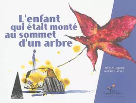 Couverture du produit · L'enfant qui était monté au sommet d'un arbre
