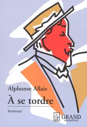 Couverture du produit · A se tordre : Histoires chatnoiresques (1891)