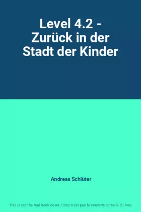 Couverture du produit · Level 4.2 - Zurück in der Stadt der Kinder