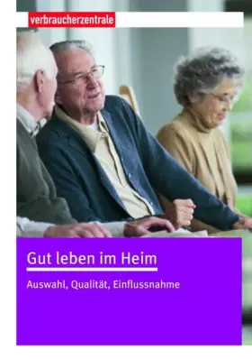 Couverture du produit · Gut leben im Heim: Auswahl, Qualität, Einflussnahme